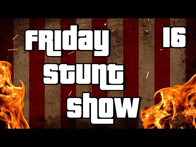 GTA 5 Online: FRIDAY STUNT SHOW #16