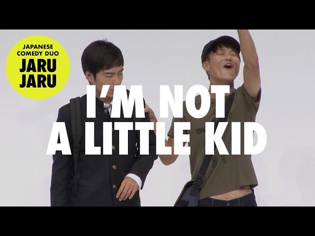 『I’m Not a Little Kid』 JAPANESE COMEDY