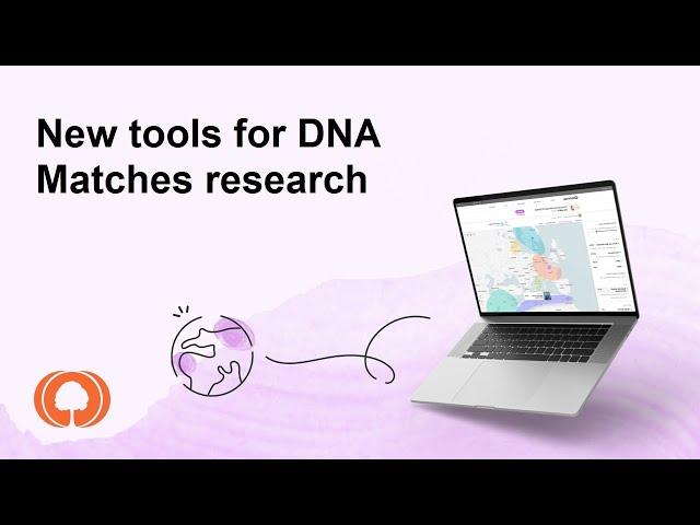 New tools for DNA Matches research