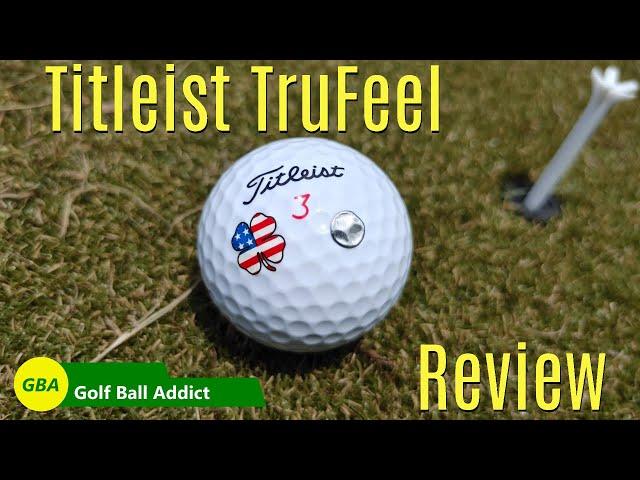 Titleist TruFeel Golf Ball Review