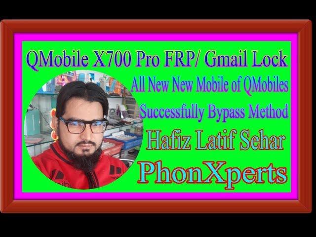 Qmoile X700 Pro and All New QMobiles FRP Bypass Successfully