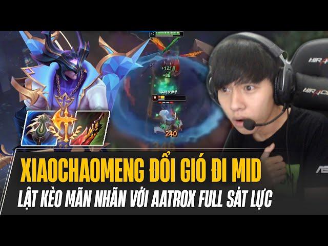 XIAOCHAOMENG ĐỔI GIÓ ĐI MID VÀ VÁN ĐẤU GÁNH TEAM LẬT KÈO MÃN NHÃN VỚI AATROX FULL SÁT LỰC