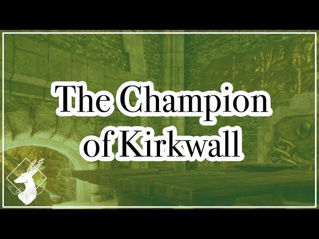 {Codex-DAI} The Champion of Kirkwall