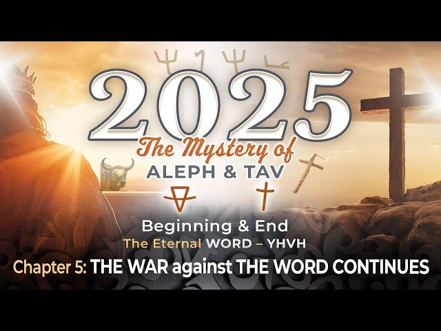 The Mystery of ALEPH and TAV Chapter Five: THE WAR against THE WORD CONTINUES