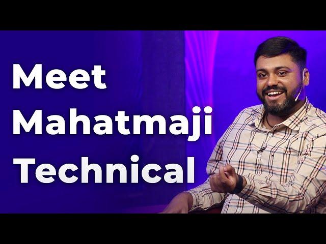 Meet Mahatmaji Technical | Episode 45