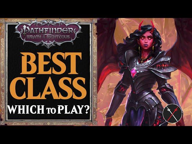 Best Class for You to Play in Pathfinder Wrath of The Righteous? Beginner Guide