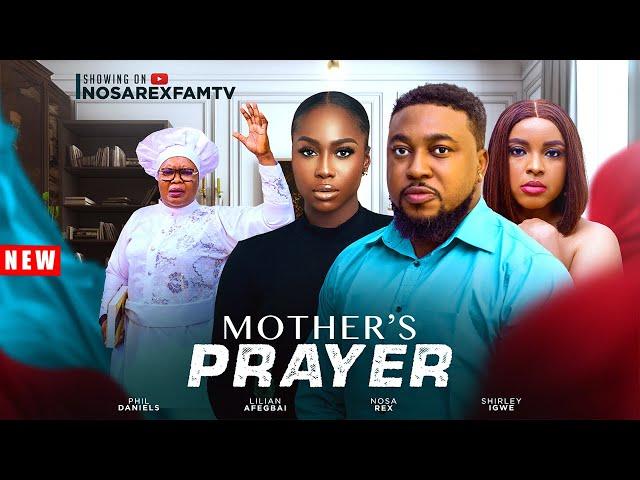 MY MOTHER'S PRAYER (Full Movie): NOSAREXFAMTV (Nosa Rex, Lilian Afegbai, Shirley Igwe, Phil Daniels