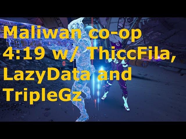 #MaliwanExterminationChallenge 4:19 MTD Speedrun w/ ThiccFila, LazyData and TripleGz
