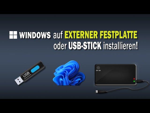 Windows 11 auf USB-STICK oder EXTERNER FESTPLATTE installieren | Windows To Go