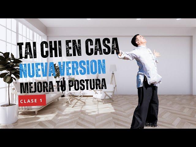 Tai Chi en CASA - Nueva Version! -Clase #- 1 - Mejora tu POSTURA