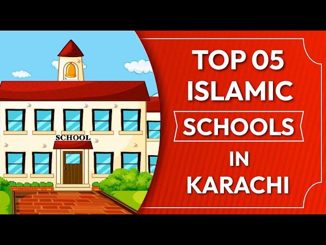 Top 5 Islamic Schools in Karachi - Best islamic schools in Karachi - islamic institute in Karachi