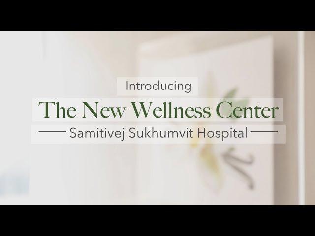 The New Wellness Center | Samitivej Sukhumvit Hospital