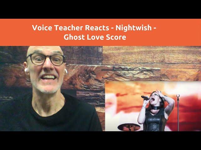 Voice Teacher Reacts and Analyzes - NIGHTWISH - Ghost Love Score