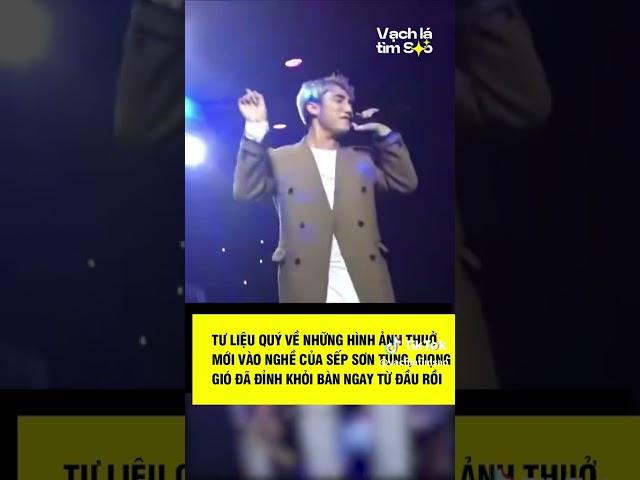 CA SĨ SƠN TÙNG M-TP LÚC MỚI VÀO NGHỀ