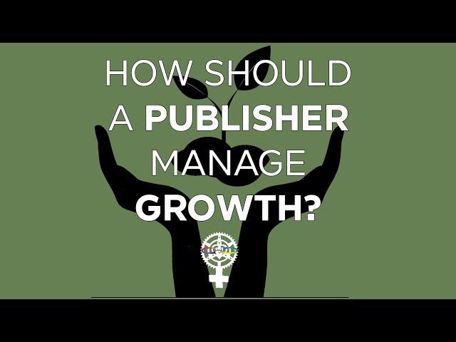 How does a book publisher manage growth? (A People's Guide to Publishing)