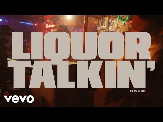 Don Louis - Liquor Talkin' (Official Video)