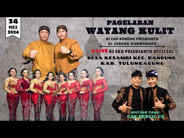  WAYANG KULIT KI EKO KONDHO PRISDIANTO | CAK PERCIL | DS KESAMBI KEC BANDUNG TULUNGAGUNG