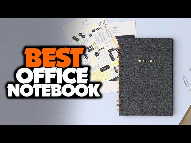 TOP 6: BEST Office Notebook for Work in 2022