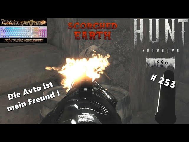 Hunt Showdown 1896 | Let'sPlay | #253 | Die Avto ist mein Freund ! (Scorched Earth)