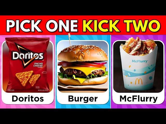 Pick One Kick Two  | Food Edition 