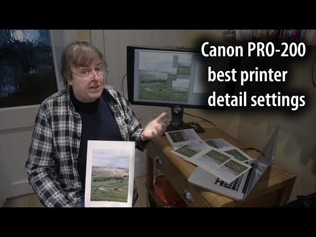 Canon PRO-200 best printer settings for detail in prints