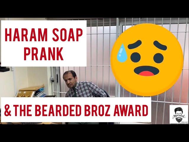 HARAM SOAP Prank I Bearded Broz Community Award I Saeed I YCA I Muslim Prank