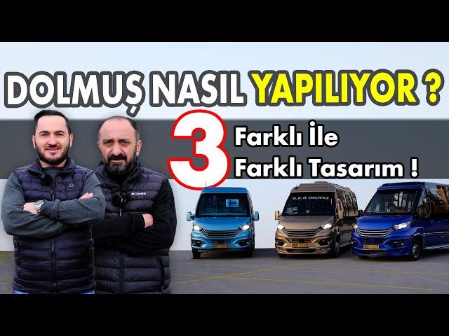 Dolmuş Nasıl Yapılıyor ? | 3 Farklı İle 3 Farklı Tasarım | Iveco Daily Hi-Matic Otomatik Şanzıman