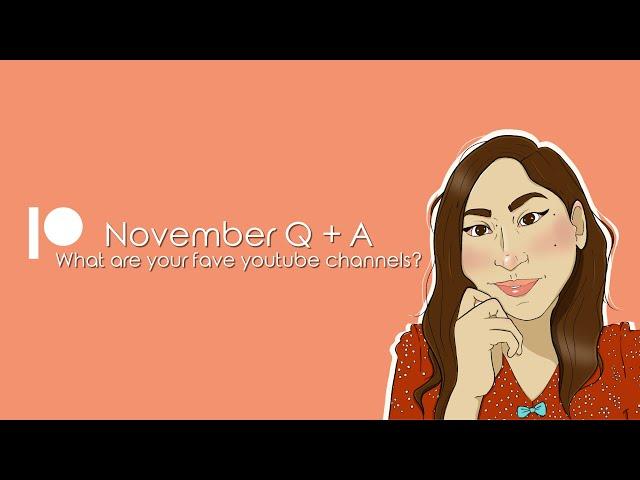 The Freelance Life: Patreon Q + A - November 2020 - My Favorite Youtube Channels