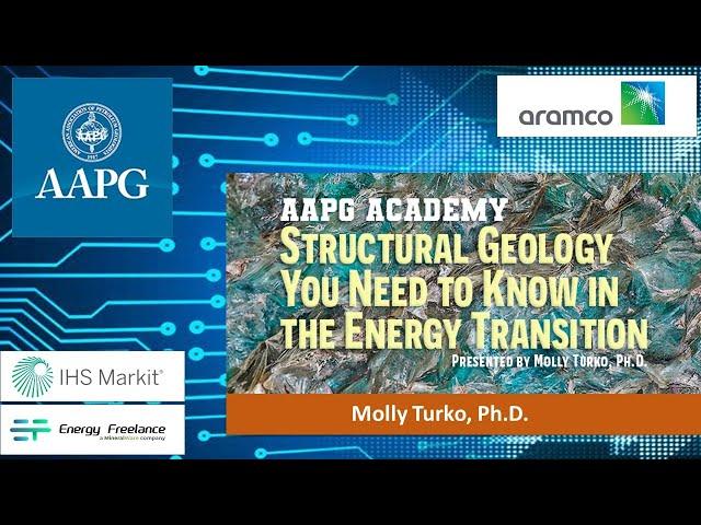 AAPG Academy: Structural Geology You Need to Know in the Energy Transition - Molly Turko, Ph.D.