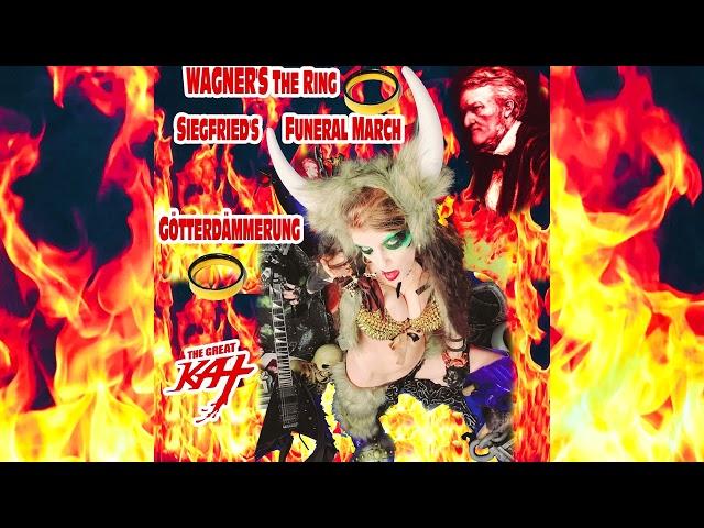 "Wagner’s The Ring Siegfried’s Funeral March Götterdämmerung” Single by The Great Kat!