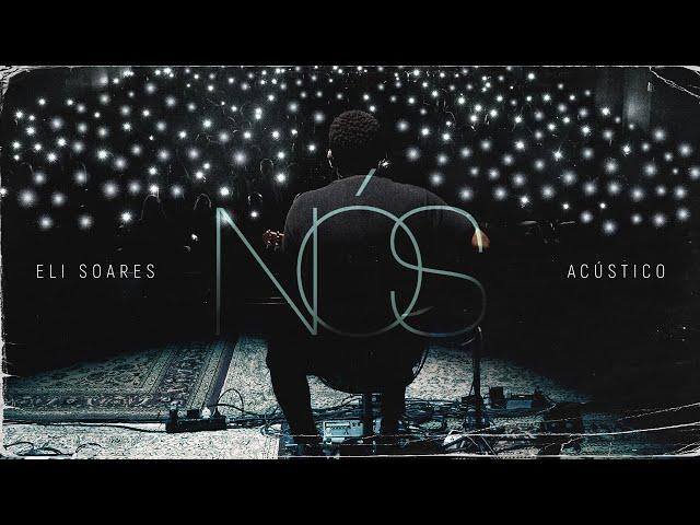 Eli Soares - Nós (Multiclipe). Ao Vivo Em Belo Horizonte / 2022