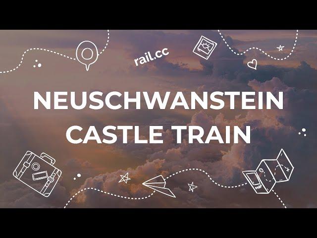 From Munich to Neuschwanstein Castle by Train