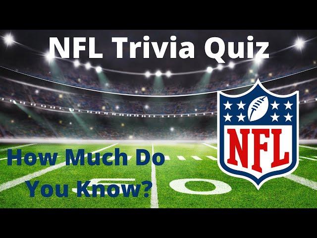 Sports Trivia: NFL Edition | 25 Question Quiz | Say What!?!