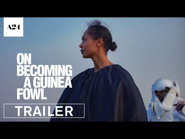 On Becoming A Guinea Fowl | Official Trailer HD | A24