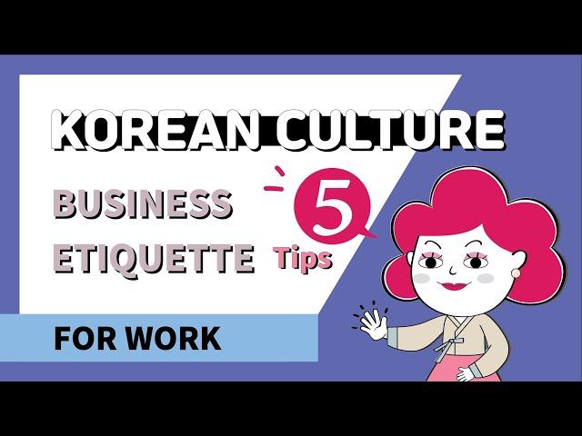 Korean culture-business etiquette-must know manners!