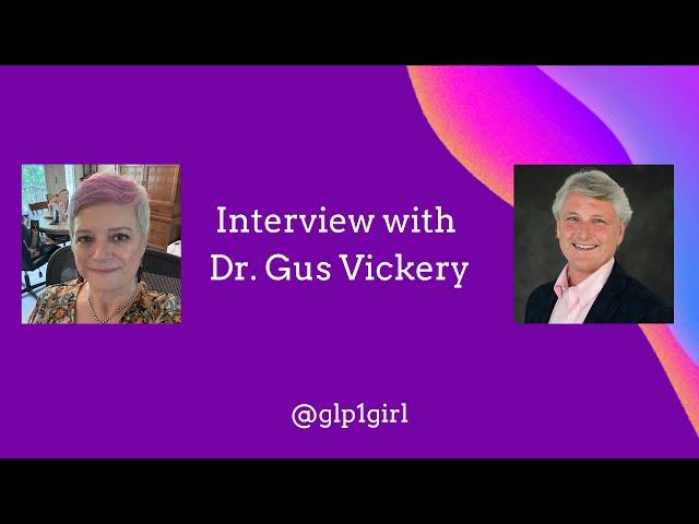 Discussing GLP-1 Medications with Doctor Gus Vickery