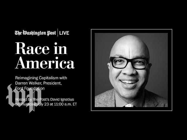 Ford Foundation president Darren Walker on reimagining American capitalism