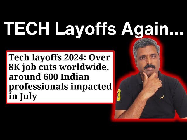 July 2024 Layoffs: What ACTIONS should you take? Anand Vaishampayan