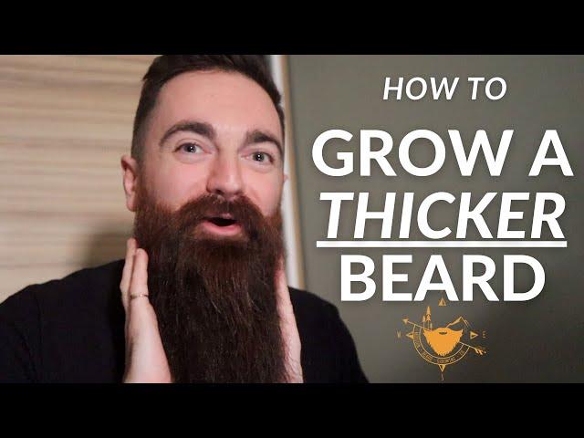 How to Grow a THICKER Beard - 15 EVIDENCE-BACKED Tips