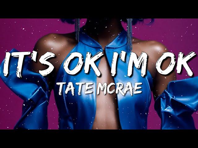 Tate McRae - It's ok I'm ok (Lyrics)