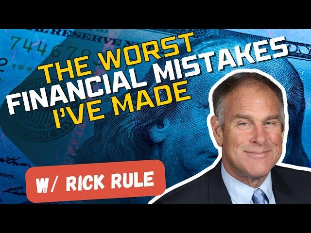 How I Blew a Fortune | The Worst Financial Mistakes - Rick Rule