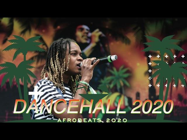 DANCEHALL 2020 | AFROBEATS 2020 | AFRO BASHMENT 2020 | AFROFUSION 2020 |AFROBEAT 2020 | REGGAE 2020