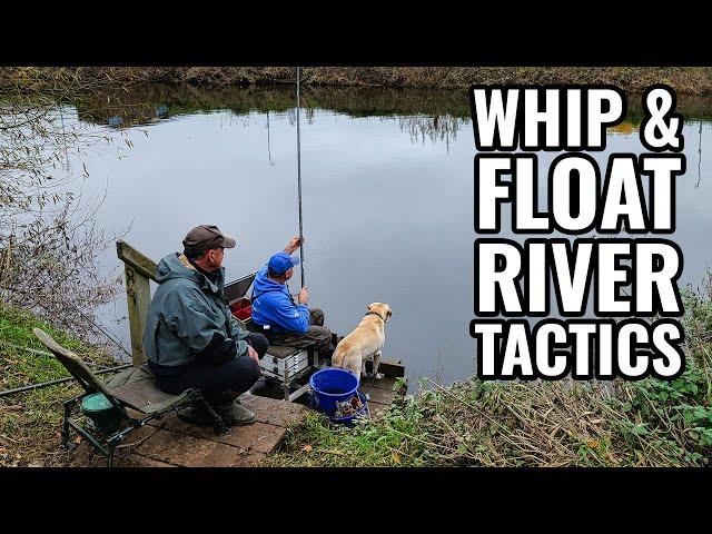 Whip and Float Fishing On The River Wye - Tactics To Catch You More Fish!