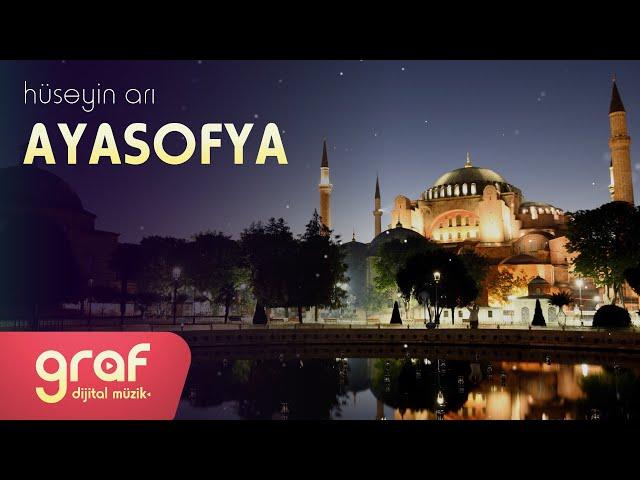 Hüseyin Arı - Ayasofya (Lyric Video)