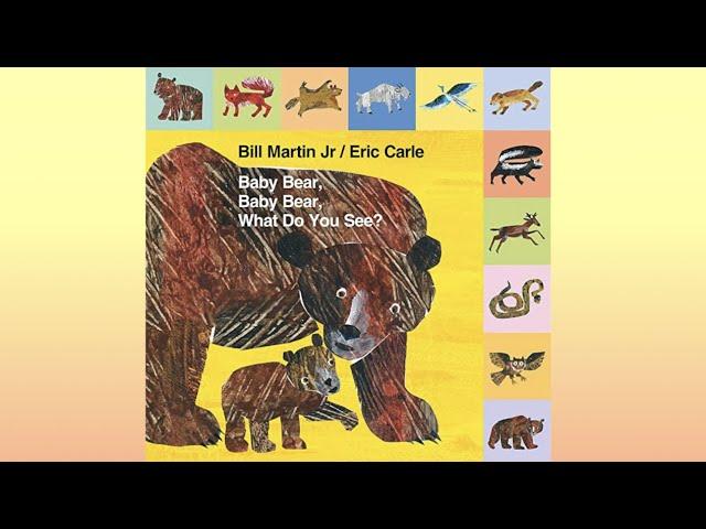 Baby Bear, Baby Bear, What Do You See? | Kids Songs | Eric Carle Book | North American Animals