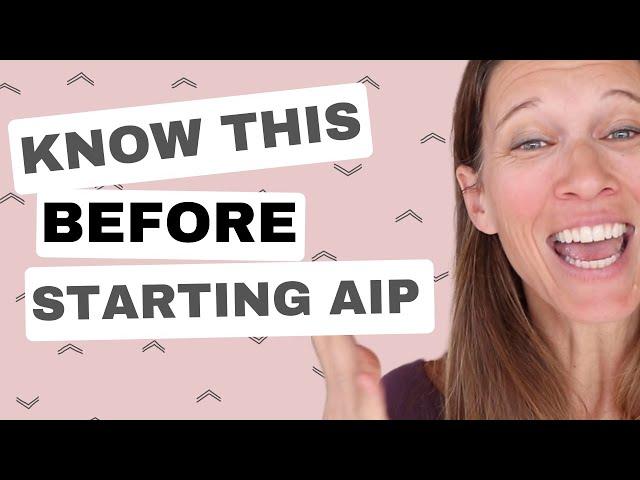 What to Know BEFORE You Start the AIP Diet (Paleo Autoimmune Protocol)