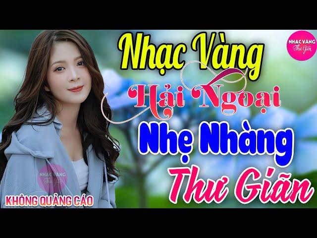 LK Bolero Nhạc Vàng Xưa Bất Hủ GÂY NGHIỆN22-12 Mở Nhẹ Nhàng Đảm Bảo THƯ GIÃN Ngọt Ngào TOÀN BÀI HAY