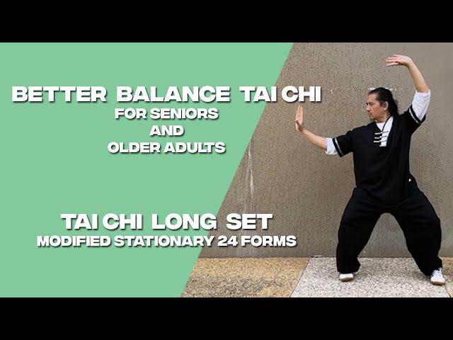Better Balance Tai Chi (for Seniors and Older Adults) - Long Set