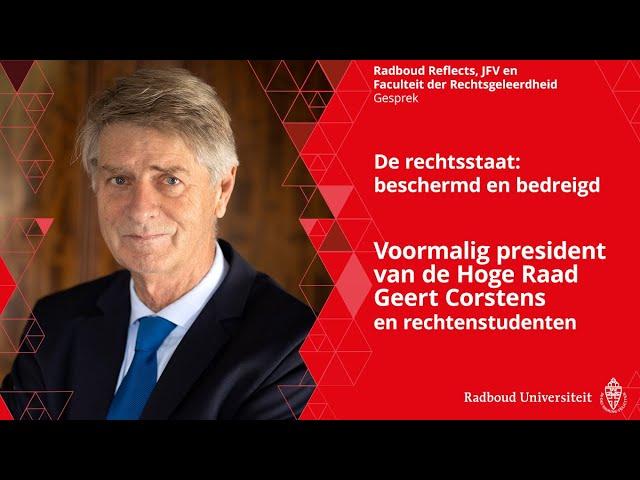 Geert Corstens: De rechtsstaat: beschermd en bedreigd | Gesprek rechtenstudenten en Geert Corstens