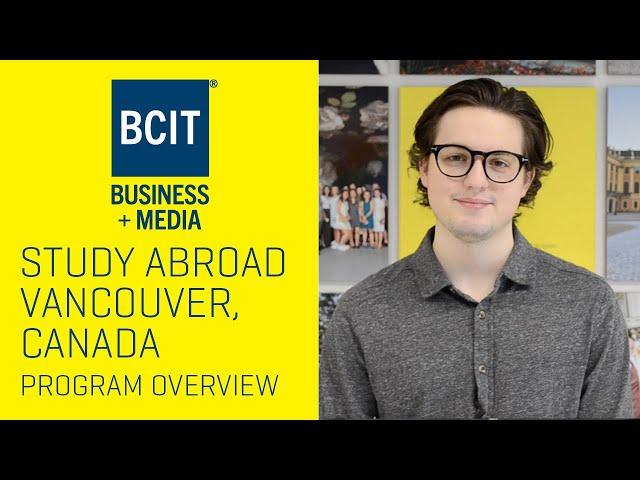 BCIT Business + Media Study Abroad Program | Study in Vancouver